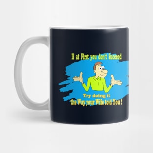 If at First you don't Succeed Mug